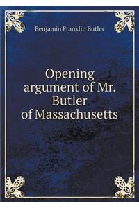 Opening argument of Mr. Butler of Massachusetts