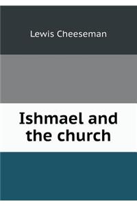 Ishmael and the Church