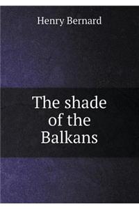 The Shade of the Balkans