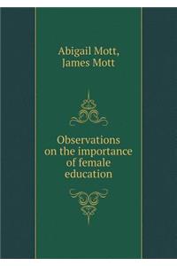 Observations on the Importance of Female Education