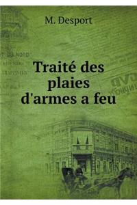 Traité des plaies d'armes a feu