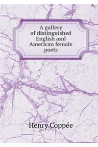 A Gallery of Distinguished English and American Female Poets