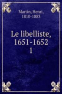 Le libelliste, 1651-1652