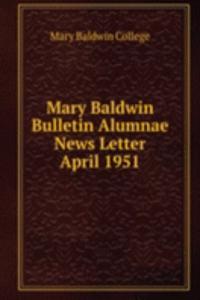Mary Baldwin Bulletin Alumnae News Letter