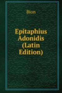 Epitaphius Adonidis (Latin Edition)