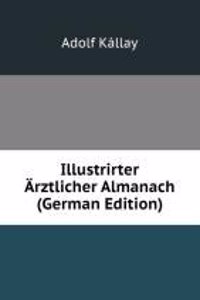 Illustrirter Arztlicher Almanach (German Edition)