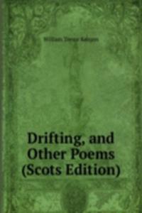 Drifting, and Other Poems (Scots Edition)