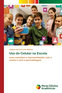 Uso do Celular na Escola