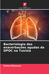 Bacteriologia das exacerbações agudas da DPOC na Tunísia