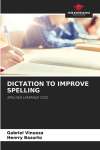 Dictation to Improve Spelling