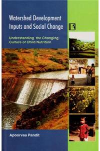 Watershed Development Inputs and Social Change