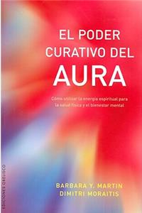 El Poder Curativo del Aura