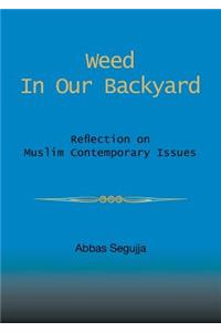 Weed in our backyard: Reflection on muslim contemporary issues