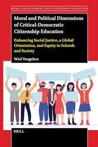 Moral and Political Dimensions of Critical-Democratic Citizenship Education