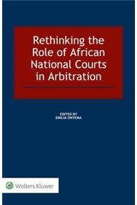 Rethinking the Role of African National Courts in Arbitration