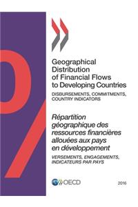 Geographical Distribution of Financial Flows to Developing Countries 2016