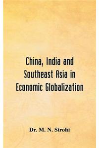 China, India and Southeast Asia in Economic Globalization