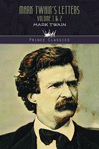 Mark Twain's Letters Volume 1 & 2