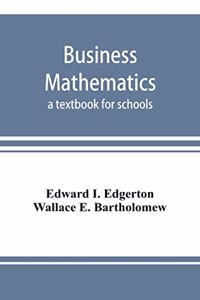 Business mathematics; a textbook for schools