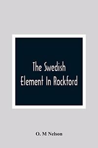 The Swedish Element In Rockford