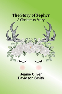Story of Zephyr: A Christmas Story