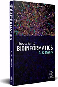 INTRODUCTION TO BIOINFORMATICS: BASIC CONCEPTS AND APPLICATIONS