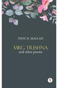 Mrg Trishna and Other Poems
