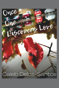 Once One Discovers Love
