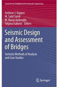 Seismic Design and Assessment of Bridges