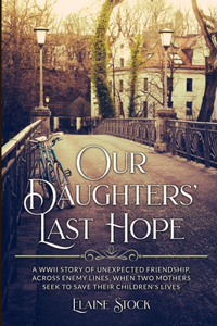 Our Daughters’ Last Hope