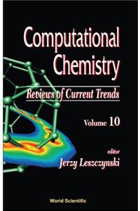 Computational Chemistry: Reviews of Current Trends, Vol. 10