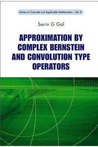 Approximation by Complex Bernstein and Convolution Type Operators