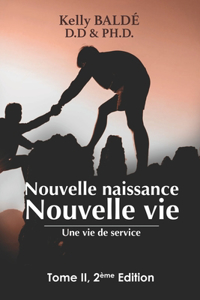 Nouvelle Naissance Nouvelle vie Tome II