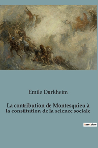 contribution de Montesquieu à la constitution de la science sociale