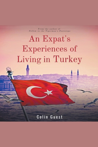 Expats Experiences of Living in Turkey