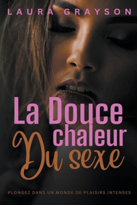 douce chaleur du sexe