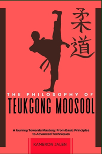 The Philosophy of Teukgong Moosool