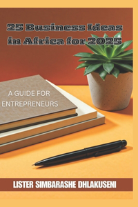 25 Business Ideas in Africa for 2025