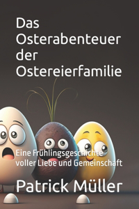 Osterabenteuer der Ostereierfamilie