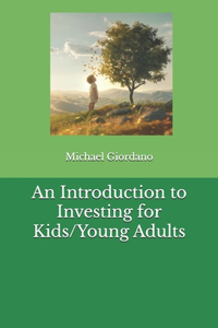 Introduction to Investing for Kids/Young Adults