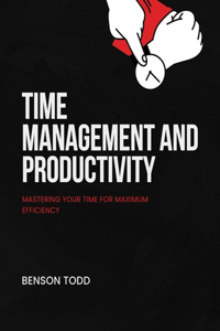 Time Management and Productivity