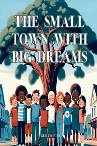 Small Town with Big Dreams