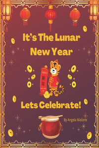 It's The Lunar New Year, Let's Celebrate!