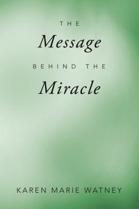 Message Behind the Miracle