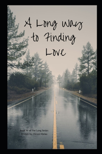 Long Way to Finding Love