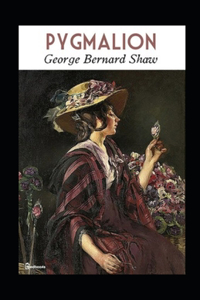 Pygmalion Annotated