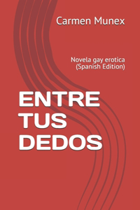 Entre Tus Dedos