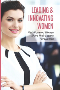 Leading & Innovating Women