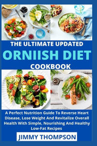 Ultimate Updated Ornish Diet Cookbook