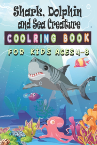 Shark, Dolphin and Sea Creature Coloring Book for Kids Ages 4-8